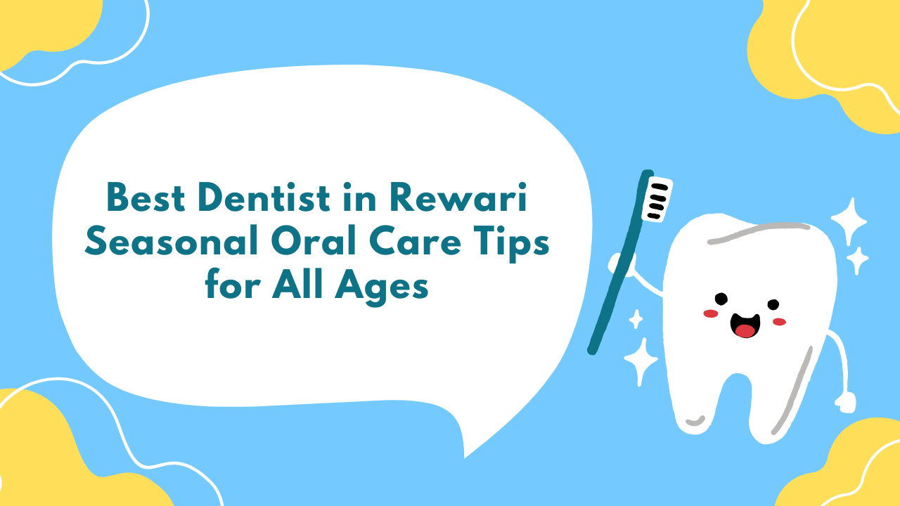 best dentist in rewari