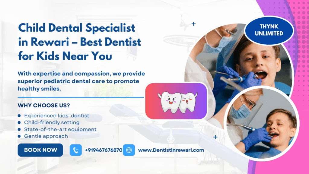 Child Dental Specialist in Rewari